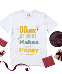Do More of What Makes You Happy – Unisex Motivational T-Shirt