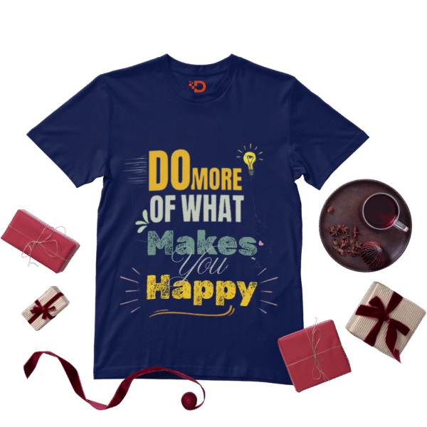 Do More of What Makes You Happy – Unisex Motivational T-Shirt - Image 4