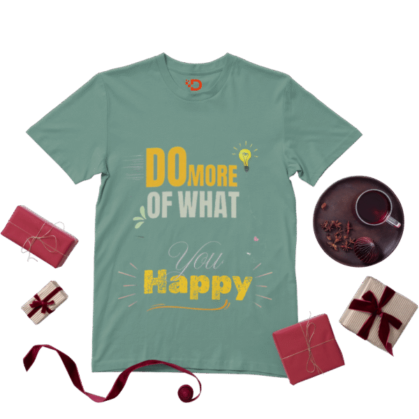 Do More of What Makes You Happy – Unisex Motivational T-Shirt - Image 7