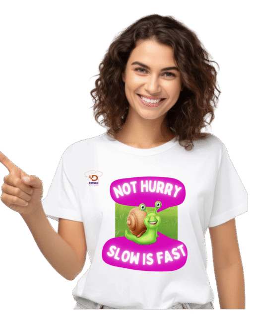 Not Hurry, Slow Is Fast