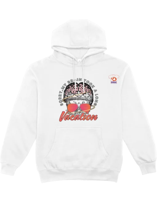 Sorry My Brain Took a Long Vacation Hoodie — Women’s Edition