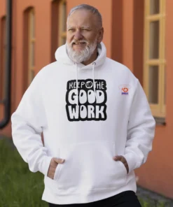 Alternative view of Keep Up The Good Work Hoodie — Men’s Edition