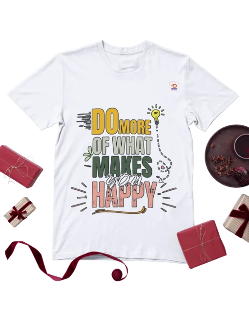 Do More of What Makes You Happy – Men Motivational T-Shirt