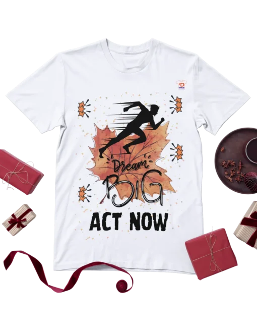 Dream Big - Act Now! | Men